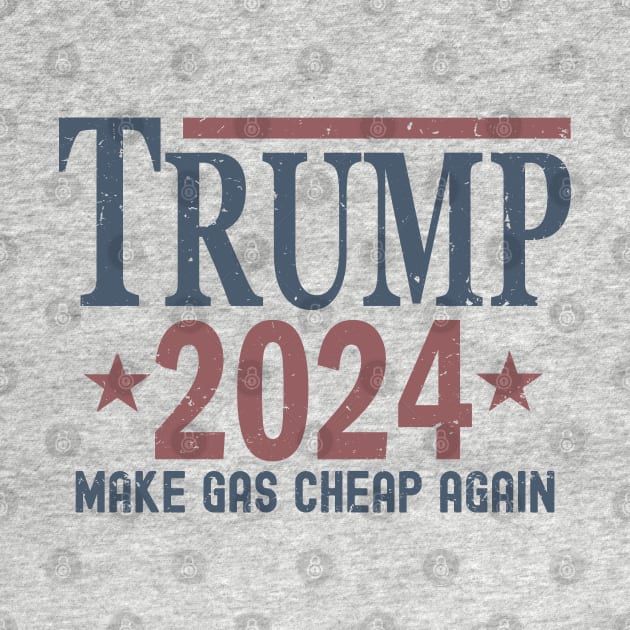 Vintage Trump 2024 Make Gas Cheap Again by Etopix